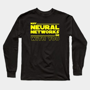 May Neural Networks Be with You Long Sleeve T-Shirt